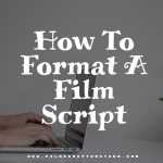 Film Script Formatting